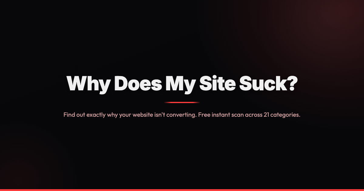 Why Does My Site Suck? — Free Website Audit